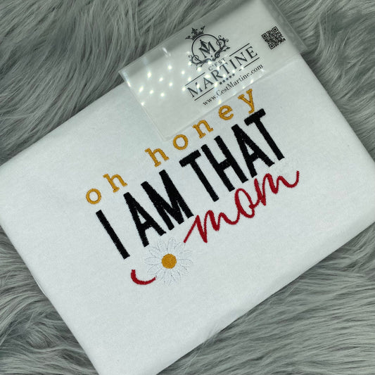 I AM That Mom Mother's Day Embroidered Gift T-Shirt